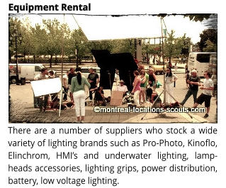 There are a number of suppliers who stock a wide variety of lighting brands such as Pro-Photo, Kinoflo, Elinchrom, HMI�s and underwater lighting, lamp-heads accessories, lighting grips, power distribution, battery, low voltage lighting. Equipment Rental